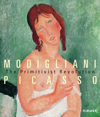 Modigliani: Revoluția primitivistă - Modigliani: The Primitivist Revolution