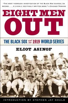 Eight Men Out: The Black Sox și World Series 1919 - Eight Men Out: The Black Sox and the 1919 World Series