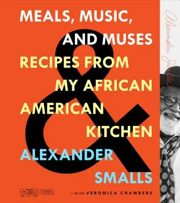 Meals, Music, and Muses: Rețete din bucătăria mea afro-americană - Meals, Music, and Muses: Recipes from My African American Kitchen