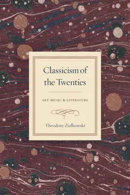Clasicismul anilor '20: Artă, muzică și literatură - Classicism of the Twenties: Art, Music, and Literature