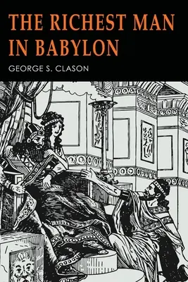 Cel mai bogat om din Babilon: Ilustrat - The Richest Man in Babylon: Illustrated
