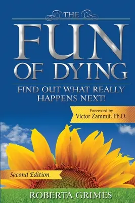 Plăcerea de a muri: Află ce se întâmplă cu adevărat în continuare - The Fun of Dying: Find Out What Really Happens Next
