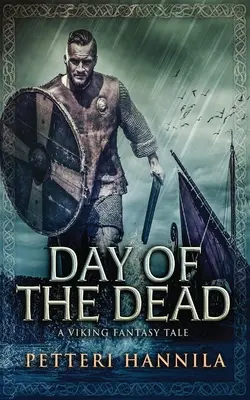 Ziua morților: O poveste fantastică vikingă - Day of the Dead: A Viking Fantasy Tale