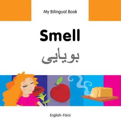 Prima mea carte bilingvă-Smell (engleză-farsi) - My Bilingual Book-Smell (English-Farsi)