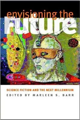 Imaginarea viitorului: Science Fiction și următorul mileniu - Envisioning the Future: Science Fiction and the Next Millennium