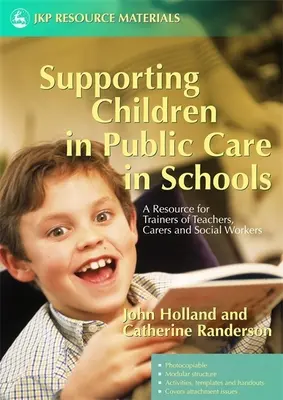 Sprijinirea copiilor aflați în îngrijire publică în școli: O resursă pentru formatorii de profesori, îngrijitori și asistenți sociali - Supporting Children in Public Care in Schools: A Resource for Trainers of Teachers, Carers and Social Workers