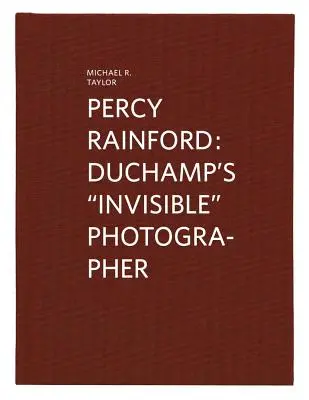 Percy Rainford: Fotograful invizibil al lui Duchamp - Percy Rainford: Duchamp's Invisible Photographer