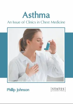 Asthma: Un număr din Clinics in Chest Medicine - Asthma: An Issue of Clinics in Chest Medicine