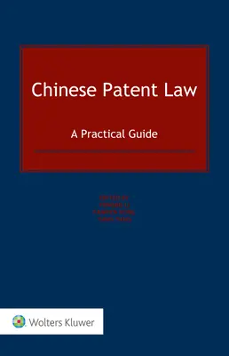 Legea chineză privind brevetele: Un ghid practic - Chinese Patent Law: A Practical Guide