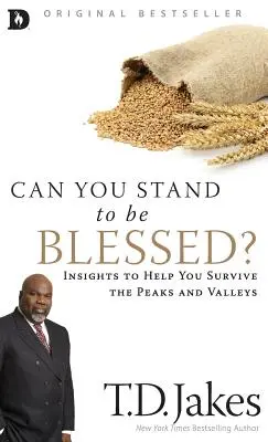 Poți suporta să fii binecuvântat?: Insights to Help You Survive the Peaks and Valleys - Can You Stand to Be Blessed?: Insights to Help You Survive the Peaks and Valleys
