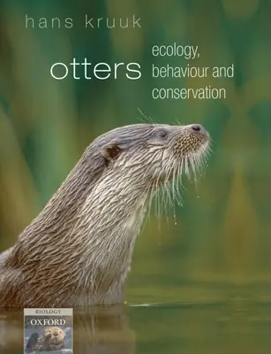 Vidrele - ecologie, comportament și conservare [Kruuk Hans (Departamentul de zoologie al Universității din Aberdeen, Scoția) - Otters - ecology, behaviour and conservation (Kruuk Hans (Department of Zoology University of Aberdeen Scotland))