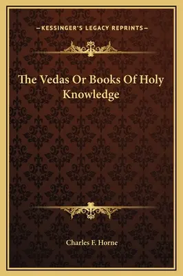 Vedele sau cărțile cunoașterii sacre - The Vedas Or Books Of Holy Knowledge