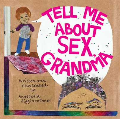 Spune-mi despre sex, bunico - Tell Me about Sex, Grandma