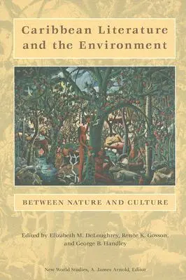 Literatura din Caraibe și mediul: Între natură și cultură - Caribbean Literature and the Environment: Between Nature and Culture