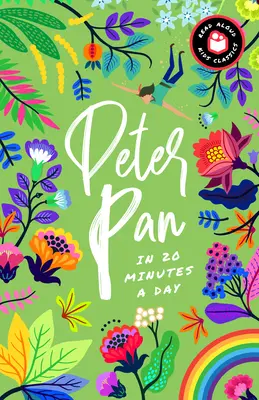 Peter Pan în 20 de minute pe zi: A Read-With-Me Book with Discussion Questions, Definitions, and More! - Peter Pan in 20 Minutes a Day: A Read-With-Me Book with Discussion Questions, Definitions, and More!