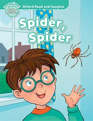 Oxford Read and Imagine: Early Starter:: Păianjen, păianjen - Oxford Read and Imagine: Early Starter:: Spider, Spider