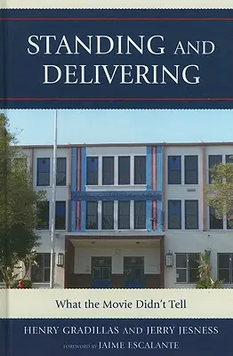 Standing and Delivering: Ceea ce filmul nu a spus - Standing and Delivering: What the Movie Didn't Tell