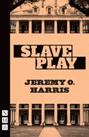 Jocul sclavilor (NHB Modern Plays) - Slave Play (NHB Modern Plays)