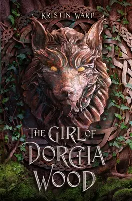 Fata din pădurea Dorcha - The Girl of Dorcha Wood
