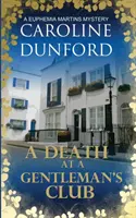 Moarte la un club de gentlemani - Un mister Euphemia Martins - Death at a Gentleman's Club - A Euphemia Martins Mystery