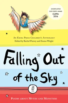 Falling Out of the Sky - Poezii despre mituri și legende - Falling Out of the Sky - Poems About Myths and Legends