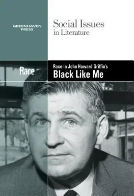 Rasa în Black Like Me de John Howard Griffin - Race in John Howard Griffin's Black Like Me