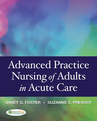 Nursing de practică avansată a adulților în îngrijirea acută - Advanced Practice Nursing of Adults in Acute Care