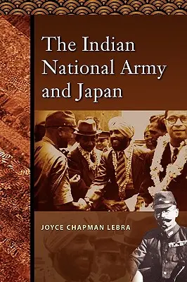 Armata națională indiană și Japonia - The Indian National Army and Japan