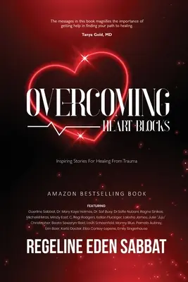 Depășirea blocajelor inimii: Povești inspirate pentru vindecarea de traume - Overcoming Heart Blocks: Inspiring Stories for Healing from Trauma