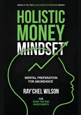 Holistic Money Mindset: Pregătirea mentală pentru abundență - Holistic Money Mindset: Mental Preparation for Abundance