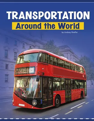 Transportul în jurul lumii - Transportation Around the World