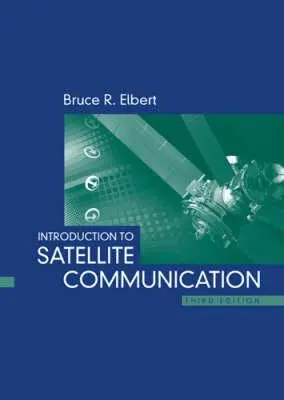 Introducere în comunicarea prin satelit Ediția a 3-a - Introduction to Satellite Communication 3rd Edition