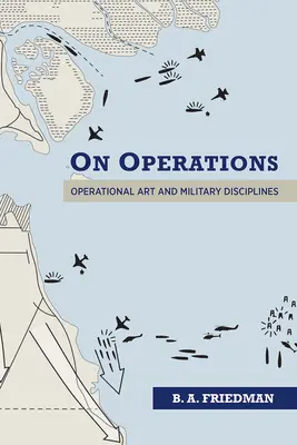Despre operațiuni: Arta operațională și disciplinele militare - On Operations: Operational Art and Military Disciplines
