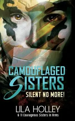 Surorile camuflate: Nu mai tăceți! - Camouflaged Sisters: Silent No More!