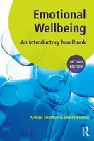 Emotional Wellbeing - An Introductory Handbook for Schools (Shotton Gillian (Psiholog educațional Northumberland.)) - Emotional Wellbeing - An Introductory Handbook for Schools (Shotton Gillian (Educational Psychologist Northumberland.))