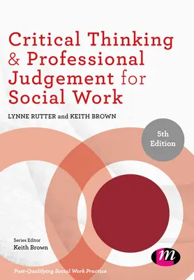 Gândirea critică și judecata profesională pentru asistența socială - Critical Thinking and Professional Judgement for Social Work