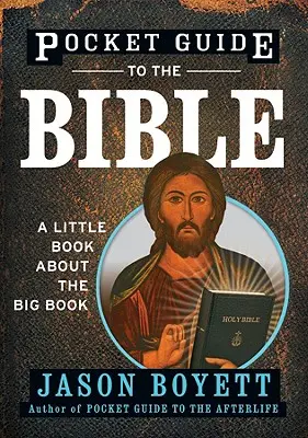 Ghid de buzunar pentru Biblie: O carte mică despre marea carte - Pocket Guide to the Bible: A Little Book about the Big Book