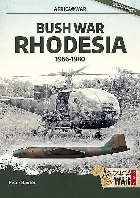 Războiul Bush Rhodesia: 1966-1980 - Bush War Rhodesia: 1966-1980
