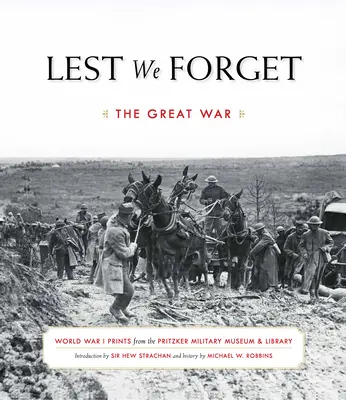 Să nu uităm: Marele Război - Lest We Forget: The Great War