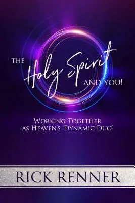 Duhul Sfânt și tu: Lucrând împreună ca „duo dinamic” al cerului - The Holy Spirit and You: Working Together as Heaven's 'Dynamic Duo'