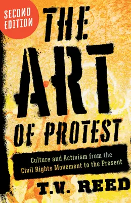 Arta protestului: Cultură și activism de la mișcarea pentru drepturile civile până în prezent - The Art of Protest: Culture and Activism from the Civil Rights Movement to the Present