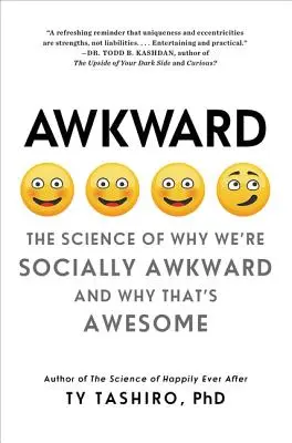 Awkward: Știința de ce suntem stânjeniți din punct de vedere social și de ce este grozav - Awkward: The Science of Why We're Socially Awkward and Why That's Awesome