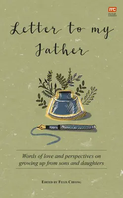 Scrisoare către tatăl meu: Cuvinte de dragoste și perspective despre maturizare din partea fiilor și fiicelor - Letter to My Father: Words of Love and Perspectives on Growing Up from Sons and Daughters