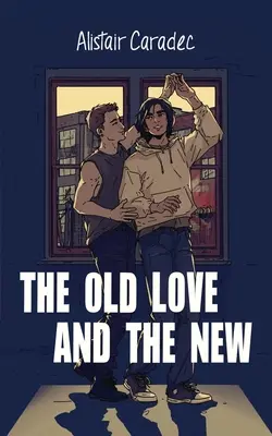 Dragostea veche și cea nouă - The Old Love and the New