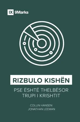 Rizbulo Kishn (Biserica Redescoperă) (albaneză): De ce trupul lui Hristos este esențial - Rizbulo Kishn (Rediscover Church) (Albanian): Why the Body of Christ Is Essential