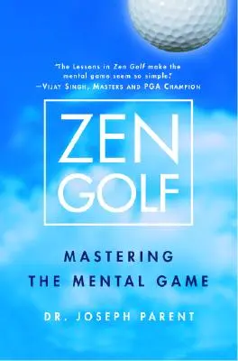 Zen Golf: Stăpânirea jocului mental - Zen Golf: Mastering the Mental Game