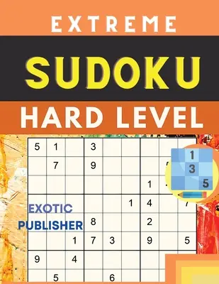 Sudoku de la greu la extrem în format mare - Hard to Extreme Large Print Sudoku