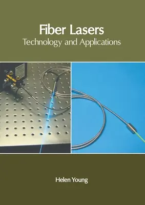 Laseri cu fibre: Tehnologie și aplicații - Fiber Lasers: Technology and Applications