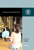 Gardienii casei lui Buddha: Religia domestică în Jōdo Shinshū contemporan - Guardians of the Buddha's Home: Domestic Religion in Contemporary Jōdo Shinshū
