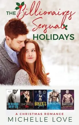 The Billionaires Sensual Holidays: Un roman de Crăciun - The Billionaires Sensual Holidays: A Christmas Romance
